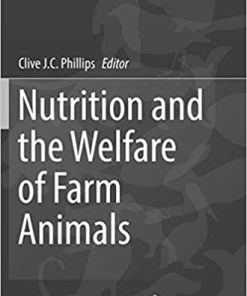 Nutrition and the Welfare of Farm Animals By Clive J. C. Phillips