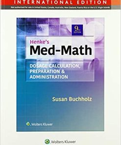 Henke's Med Math: Dosage Calculation, Preparation, & Administration 9th Edition
