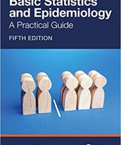 Basic Statistics and Epidemiology A Practical Guide 5th Edition