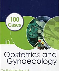 100 Cases in Obstetrics and Gynaecology 2nd Edition