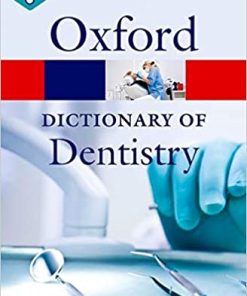 A Dictionary of Dentistry By Robert Ireland