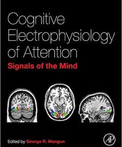 Cognitive Electrophysiology of Attention Signals of the Mind