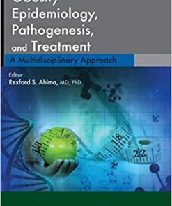Obesity Epidemiology Pathogenesis and Treatment A Multidisciplinary Approach