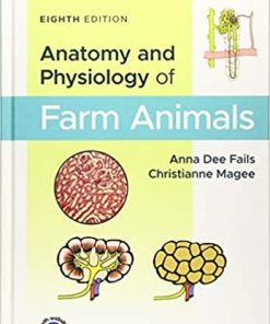 Anatomy and Physiology of Farm Animals 8th Edition