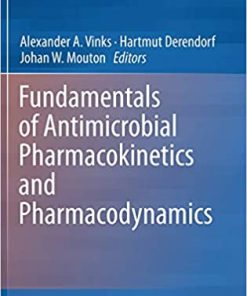 Fundamentals of Antimicrobial Pharmacokinetics and Pharmacodynamics By Alexander A. Vinks