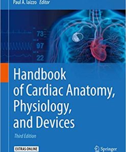 Handbook of Cardiac Anatomy Physiology And Devices 3rd Ed