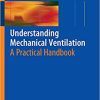Understanding Mechanical Ventilation A Practical Handbook