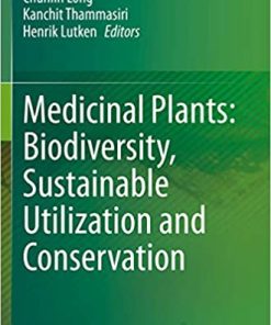 Medicinal Plants: Biodiversity Sustainable Utilization and Conservation By Shaik Mahammad Khasim