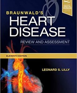 Braunwalds Heart Disease Review and Assessment 11th Edition