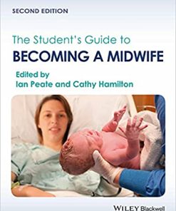 The Student's Guide to Becoming a Midwife 2nd Edition