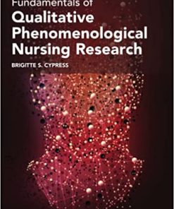 Fundamentals of Qualitative Phenomenological Nursing Research By Brigitte S. Cypress