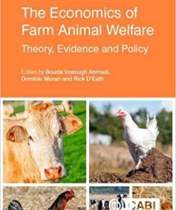 Economics of Farm Animal Welfare The: Theory Evidence and Policy By Dr Bouda Vosough Ahmadi