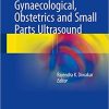 Basics of Abdominal Gynaecological Obstetrics and Small Parts Ultrasound