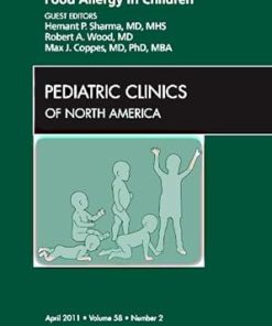 Food Allergy in Children An Issue of Pediatric Clinics