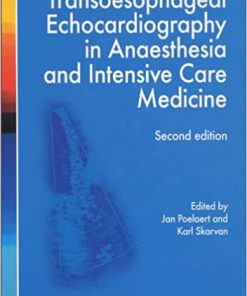 Transoesophageal Echocardiography in Anaesthesia and Intensive Care Medicine 2nd Edition