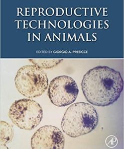 Reproductive Technologies in Animals By Giorgio Presicce