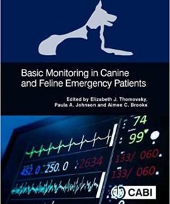 Basic Monitoring in Canine and Feline Emergent Patients By Elizabeth J Thomovsky