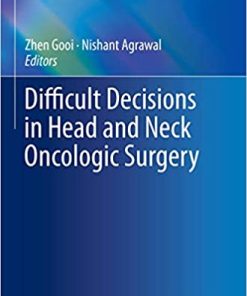Difficult Decisions in Head and Neck Oncologic Surgery