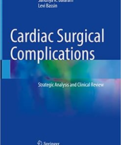 Cardiac Surgical Complications Strategic Analysis and Clinical Review