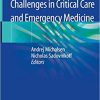 Compelling Ethical Challenges in Critical Care and Emergency Medicine