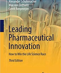 Leading Pharmaceutical Innovation: How to Win the Life Science Race 3rd Edition