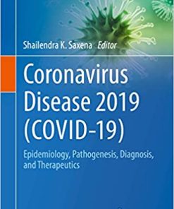 Coronavirus Disease 2019 COVID19 Epidemiology Pathogenesis Diagnosis and Therapeutics