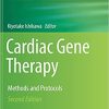 Cardiac Gene Therapy Methods and Protocols 2nd Edition