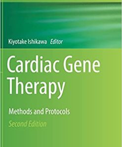 Cardiac Gene Therapy Methods and Protocols 2nd Edition