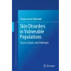 Skin Disorders in Vulnerable Populations