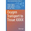 Oxygen Transport to Tissue XXXIX