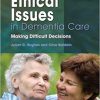 Ethical Issues in Dementia Care Making Difficult Decisions