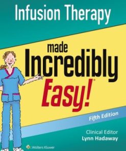 Infusion Therapy Made Incredibly Easy 5th Edition