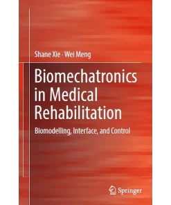 Biomechatronics in Medical Rehabilitation