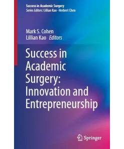 Success in Academic Surgery Innovation and Entrepreneurship