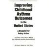 Improving Childhood Asthma Outcomes in the United States