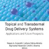 Topical and Transdermal Drug Delivery Systems Applications and Future Prospects