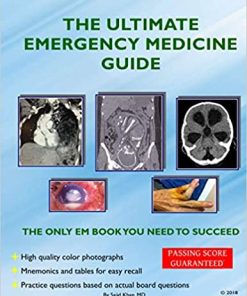 The Ultimate Emergency Medicine Guide The Only EM Book You Need To Succeed
