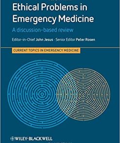 Ethical Problems in Emergency Medicine A Discussion Based Review