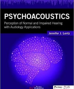 Psychoacoustics Perception of Normal and Impaired Hearing with Audiology Applications