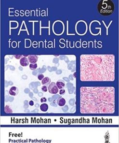 Essential Pathology For Dental Students With Practical Pathology For Dental Students 5th Edition