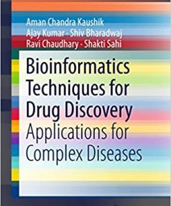 Bioinformatics Techniques for Drug Discovery Applications for Complex Diseases By Aman Chandra Kaushik