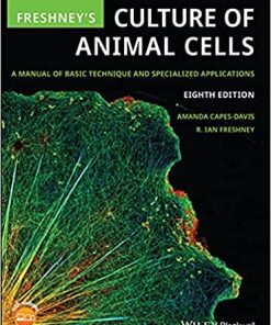 Freshney's Culture of Animal Cells: A Manual of Basic Technique and Specialized Applications 8th Edition