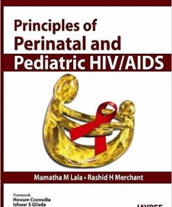 Principles of Perinatal and Pediatric HIV/AIDS By Mamatha M. Lala