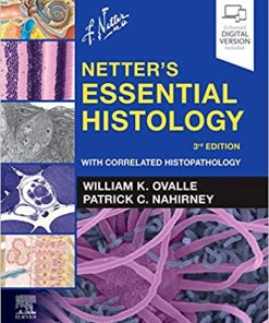 Netter’s Essential Histology With Correlated Histopathology 3rd Ed