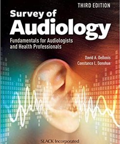 Survey of Audiology Fundamentals for Audiologists and Health Professionals 3rd Edition