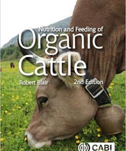 Nutrition and Feeding of Organic Cattle 2nd Edition