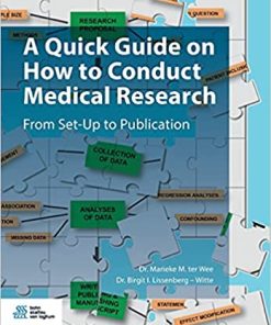 A Quick Guide on How to Conduct Medical Research: From Set-Up to Publication By Marieke M. ter Wee