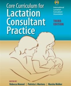Core Curriculum For Lactation Consultant Practice 3rd Edition
