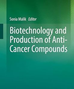 Biotechnology and Production of Anti-Cancer Compounds