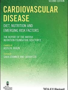 Cardiovascular Disease Diet Nutrition and Emerging Risk Factors 2nd Ed